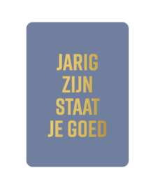 Kaart | Jarig zijn staat je goed