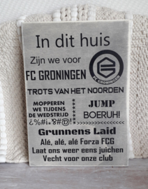 Tekstbord In dit huis zijn we voor FC Groningen
