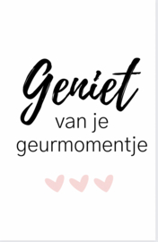 ansichtkaart -GENIET VAN JE GEURMOMENTJE