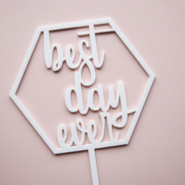 Taarttopper BEST DAY EVER Hexagon