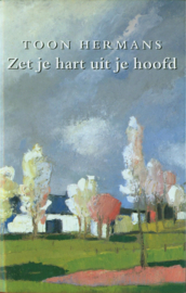Zet Je Hart Uit Je Hoofd , Toon Hermans Serie: Verzamelde werken