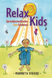 Relax Kids - Relax kids sprookjesmeditaties voor kinderen , Marneta Viegas Serie: Relax Kids
