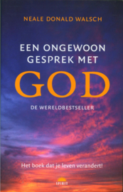 Ongewoon Gesprek Met God Het boek dat je leven verandert! ,  Neale Donald Walsch