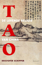 Tao de levende religie van China, Kristofer Schipper