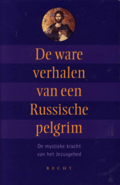 Ware verhalen van een Russische pelgrim, de mystieke kracht van het Jezusgebed , Gottmer Uitgevers Groep