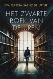 Het zwarte boek van de uren - De witte stad 4 - , Eva García Sáenz de Urturi Serie: De witte stad