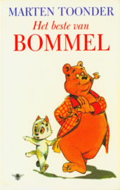 Het beste van Bommel bevat . het boze oog . de grauwe razer . Het kukel . De windhandel . De sloven . de bovenbazen . Het booroog . de labberdaan . de pasmunt , Marten Toonder Serie: Het beste van Bommel