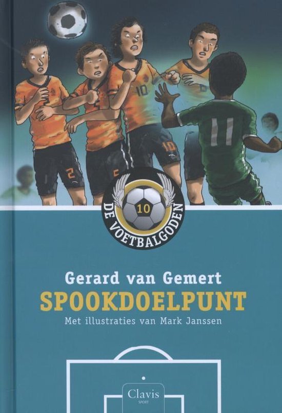 De Voetbalgoden 10 - Spookdoelpunt , Gerard van Gemert Serie: De Voetbalgoden