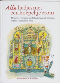 Alle liedjes met een hoepeltje erom de meest gezongen kinderliedjes van dit moment, in tekst, muziek en beeld , Diverse auteurs