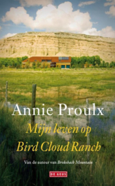 Mijn leven op Bird Cloud Ranch een herinnering , Annie Proulx