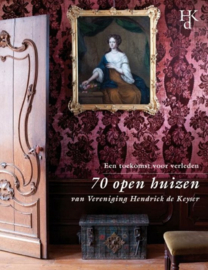 70 open huizen van vereniging Hendrick de Keyser een toekomst voor verleden , Lidwien van Grieken