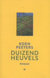 Duizend heuvels roman , Koen Peeters