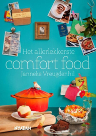 Het allerlekkerste comfort food recepten voor instant geluk , Janneke Vreugdenhil
