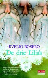 Drie Lilia's , Evelio Rosero