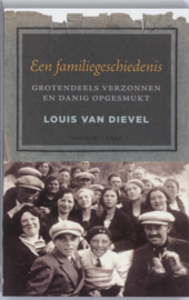 Een familiegeschiedenis grotendeels verzonnen en danig opgesmukt ,  Louis van Dievel