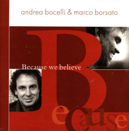 Because We Believe , Andrea Bocelli & Marco Borsato
