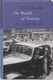 The Wealth of Nations van Adam Smith Boeken Die De Wereld Veranderden , P.J. O'Rourke