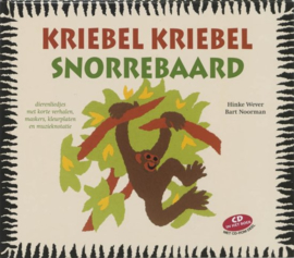 Kriebel kriebel snorrebaard dierenliedjes met korte verhalen, maskers, kleurplaten en muzieknotatie ,  Hinke Baukje Wever
