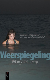 Weerspiegeling Bedreigen Schaduwen Uit Een Vorig Leven Haar Dochtertje? , Margaret Leroy