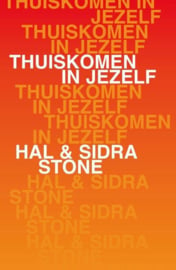 Thuiskomen in jezelf Voice Dialogue handboek , Hal Stone