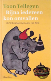 Bijna iedereen kon omvallen - Toon Tellegen , Toon Tellegen