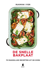 De snelle bakplaat 75 makkelijke recepten uit de oven ,  Rukmini Iyer