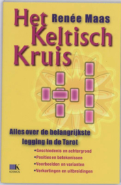 Het Keltisch Kruis Alles Over De Belangrijkste Legging In De Tarot ,  R. Maas