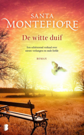 De witte duif Een schitterend verhaal over nieuw verlangen en oude liefde , Santa Montefiore