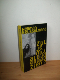 ZUL JE MIJ ALTIJD GRAAG ZIEN ? , Herman Brusselmans