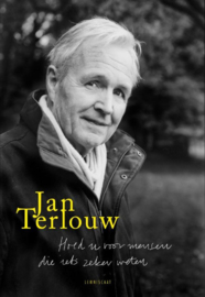Hoed u voor mensen die iets zeker weten gedachten over politiek, wetenschap en kunst , Jan Terlouw