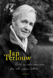 Hoed u voor mensen die iets zeker weten gedachten over politiek, wetenschap en kunst , Jan Terlouw