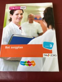 Traject V&V / VVT Zorg Het zorgplan / Niveau 3 TM-zorg / deel Basisboek