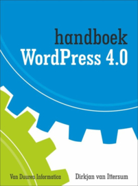 Handboek WordPress 4.0 handboek , Dirkjan van Ittersum  Serie: Handboek