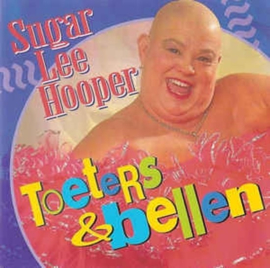 Sugar Lee Hooper - Toeters & bellen , Sugar Lee Hooper