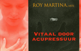 Vitaal Door Acupressuur ,  Roy Martina