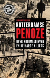 Rotterdamse penoze over kruimeldieven en keiharde killers , Gerhardt Mulder