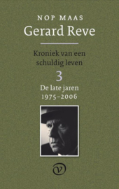 Gerard Reve Deel 3: De late jaren (1975-2006) kroniek van een schuldig leven , Nop Maas