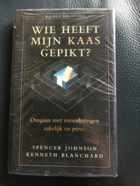 Wie heeft mijn kaas gepikt? Omgaan met verandering; zakelijk en prive , Spencer Johnson