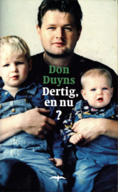 Dertig, en nu ? , Don Duyns