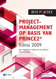 Projectmanagement op basis van PRINCE2 / Editie 2009 2009 A , Bart Hedeman+Gabor Vis van Heemst+ Hans Fredriksz