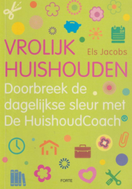 Vrolijk huishouden doorbreek de dagelijkse sleur met de HuishoudCoach ,  Els Jacobs