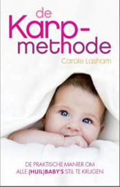 De karp-methode de praktische manier om alle (huil)baby's stil te krijgen , Carole Lasham