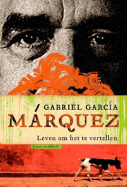 Leven om het te vertellen , Gabriel Garcia Marquez
