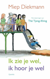 Ik zie je wel, ik hoor je wel Wiele wiele stap / Stappe stappe step / Ik zie je wel ik hoor je wel / Zo groot / Ik en jij spelen wij , Miep Diekmann