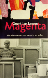 Magenta avonturen van een meestervervalser , Geert Jan Jansen