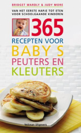 365 recepten voor baby's, peuters en kleuters van het eerste hapje eten voor schoolgaande kinderen ,  Bridget Wardley & Judy More