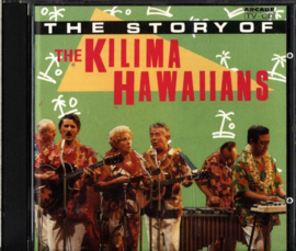 The Kilima Hawaiians - The Story Of , The Kilima Hawaiians