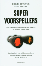 Supervoorspellers goed voorspellen is een manier van denken en iedereen kan het leren , Philip Tetlock