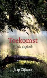 Toekomst bijbels dagboek , Jaap Zijlstra