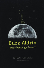 Buzz Aldrin, Waar Ben Je Gebleven ? ,  Johan Harstad Taal: Nederlands